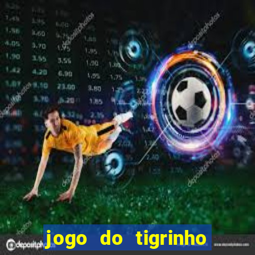 jogo do tigrinho em casa chinesa